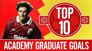 Top 10 Great goals from Liverpools academy graduates  Gerrard Fowler [upl. by Ahsirtak827]