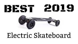 Electric Skateboards Best of All Time in 2019 [upl. by Dihsar981]