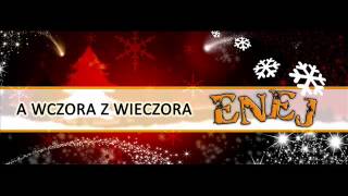 Enej  A wczora z wieczora [upl. by Newlin1]