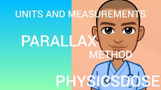 CLASS 11 Units and Measurement  Parallax Method [upl. by Ber]