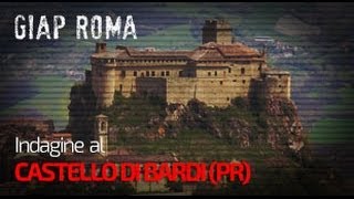 GIAP Roma  Indagine al Castello di Bardi PR [upl. by Morgana]