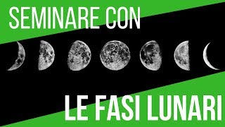 IL CALENDARIO LUNARE 2018  SEMINA ORTAGGI E FASI LUNARI [upl. by Eahsram]