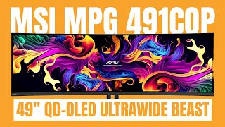 49inch UltraWide MSI QD OLED 491CQP Powerhouse [upl. by Rofotsirk]