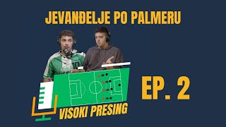 Visoki presing EP02  Jevanđelje po Palmeru produžetak Junajtedove agonije [upl. by Eremaj]