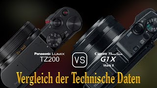 Panasonic Lumix TZ200 vs Canon PowerShot G1 X Mark II Ein Vergleich der Technische Daten [upl. by Venn]