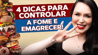 4 dicas para controlar a fome e emagrecer [upl. by Slayton]