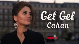 Cahan  Gel Gel Official Video [upl. by Steffin259]