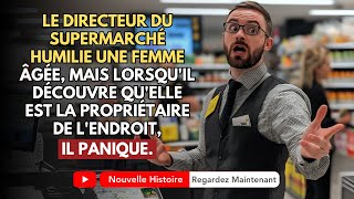 Le Gérant Du Supermarché Humilie Une Femme Âgée Mais Lorsquil Découvre Quelle Est [upl. by Ramoh]