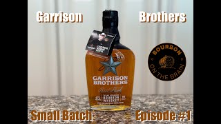 Garrison Brothers Small Batch [upl. by Brande438]