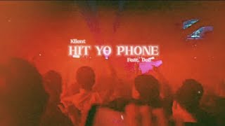 Hit yo phone  Klient Feat Dee Official Lyrics Video [upl. by Nickola]