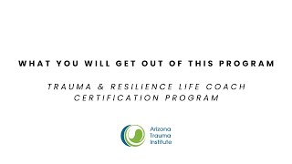 What You Will Get out of This Program  Trauma amp Resilience Life Coach Certification Program [upl. by Claudy]