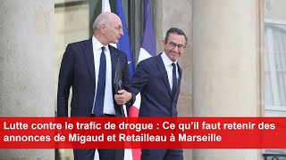 Lutte contre le trafic de drogue  Ce qu’il faut retenir des annonces de Migaud et Retailleau [upl. by Allesiram]