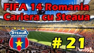 Fifa 14 Romania  Cariera cu Steaua Ep 21 HD [upl. by Yeclek]