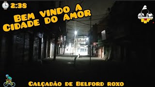 CENTRO DE BELFORD ROXO DE MADRUGADA 😱😱😱 BAIXADA FLUMINENSE  RJ [upl. by Naltiac208]