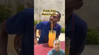 Frank eats watermelon challenge comedy funny memes food prank [upl. by Fontana]