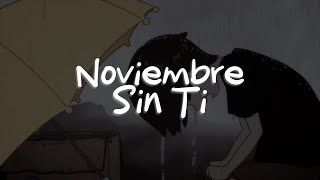 Reik  Noviembre Sin Ti Letra [upl. by Accebar]