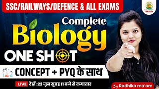 Complete Biology in One Shot  Railway NTPC Group D RPF SSC CGL CHSL CPO  Radhika Mam biology [upl. by Mccreery]