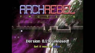 Archrebel Tactics  Version 019 released [upl. by Asa]