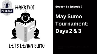 May Days 2 amp 3  Grand Sumo Natsu Basho Tournament [upl. by Gnaoh604]