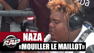 EXCLU Naza quotMouiller le maillotquot PlanèteRap [upl. by Gard]