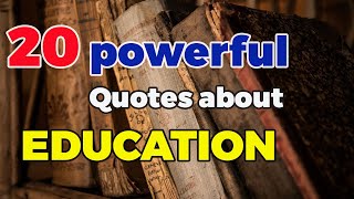 20 Quotes About Education and the Power of Learning  world best facts [upl. by Ddej]