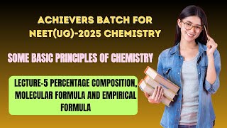 SOME BASIC CONCEPTS OF CHEMISTRY NEETUGL5PERCENTAGE COMPOSITIONEMPIRICAL amp MOLECULAR FORMULA [upl. by Htebzile244]