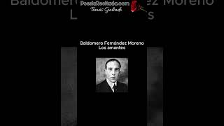 Baldomero Fernández Moreno  Los amantes poesia poesiarecitada [upl. by Mcintosh]