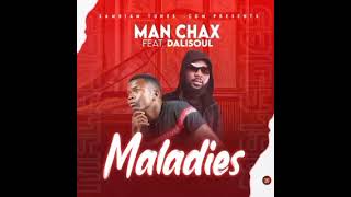 Man Chax ft DalisoulMaladiesOfficial Music Audio [upl. by Eded557]