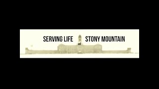 Serving Life  at Stony Mountain [upl. by Ahsemed]