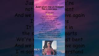 Pnk ft Nate Ruess  Just Give Me A Reason Lyrics shorts [upl. by Ax614]