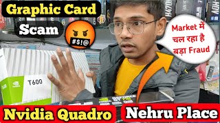 Nvidia Quadro Graphic Card Scam in Nehru Place  Graphic Card Price in Nehru Place  gpuprice gpu [upl. by Procto839]