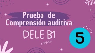 Prueba auditiva DELE B1  Examen 5 [upl. by Niala259]