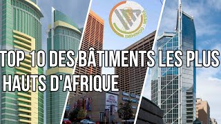 Top 10 des bâtiments les plus hauts dAfrique [upl. by Dom]