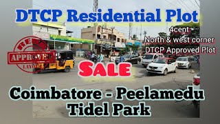 Coimbatore  Peelamedu  Tidel Park  DTCP Residential Plot Sale [upl. by Otnicaj]