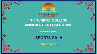 SPORTS GALA GAMES PART 2SUNRISE ANNUAL FESTIVAL 2024THE SUNRISE COLLEGE OF INFORMATICS [upl. by Eissolf]