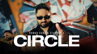 CIRCLE OFFICIAL VIDEO  RAMAN GABA amp STARBOY X  NEW PUNJABI SONG 2024 [upl. by Shepley192]