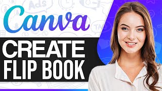 How To Make A Flipbook In Canva 2024 For Beginners [upl. by Mears]