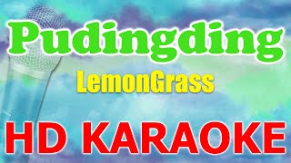 Pudingding  LemonGrass Karaoke Version 🎤 Sing Along with Lyrics [upl. by Enenej]