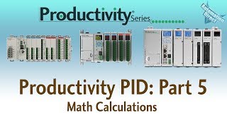 Productivity PID Loop  Part 5  Math Calculations from AutomationDirect [upl. by Nicol853]