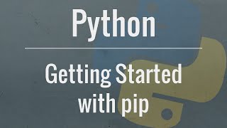 Python Tutorial pip  An indepth look at the package management system [upl. by Enelloc]