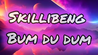 SkillibengBum du dum [upl. by Aileon494]