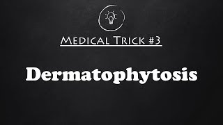 Medical Trick 3  Dermatophytosis  My Medical Mnemonics [upl. by Anum703]