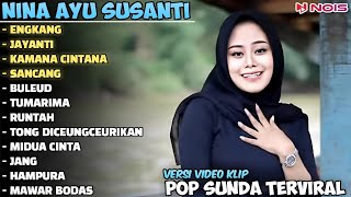 quotENGKANG JAYANTI KAMANA CINTANAquot  NINA GASENTRA  VERSI VIDEO KLIP  FULL ALBUM TERBARU 2024 [upl. by Tjaden]