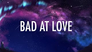 Halsey – Bad At Love Lyrics 🎵 [upl. by Carmel820]