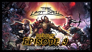 The Last Spell  Lets Play Episode 9  Lakeburg Day 7 [upl. by Dranreb]