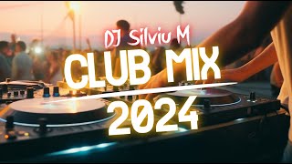 Music Mix 2024  Party Club Dance 2024  Best Remixes Of Popular Songs 2024 MEGAMIX DJ Silviu M [upl. by Hseham912]