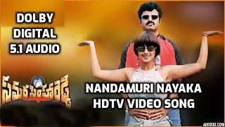 Nandamuri Nayaka Video Song i Samarasimha Reddy Movie Songs i DOLBY DIGITAL 51 AUDIO I Balakrishna [upl. by Kloman]