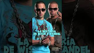 LA HISTORIA DE WISIN Y YANDEL [upl. by Custer]