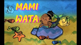 Mami wata  Chanson dAfrique pour les petits avec paroles [upl. by Ulyram]