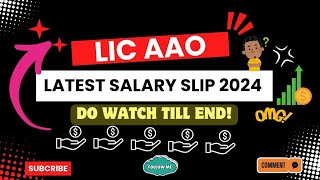 LIC AAO 2024 LATEST SALARY SLIP [upl. by Christophe]